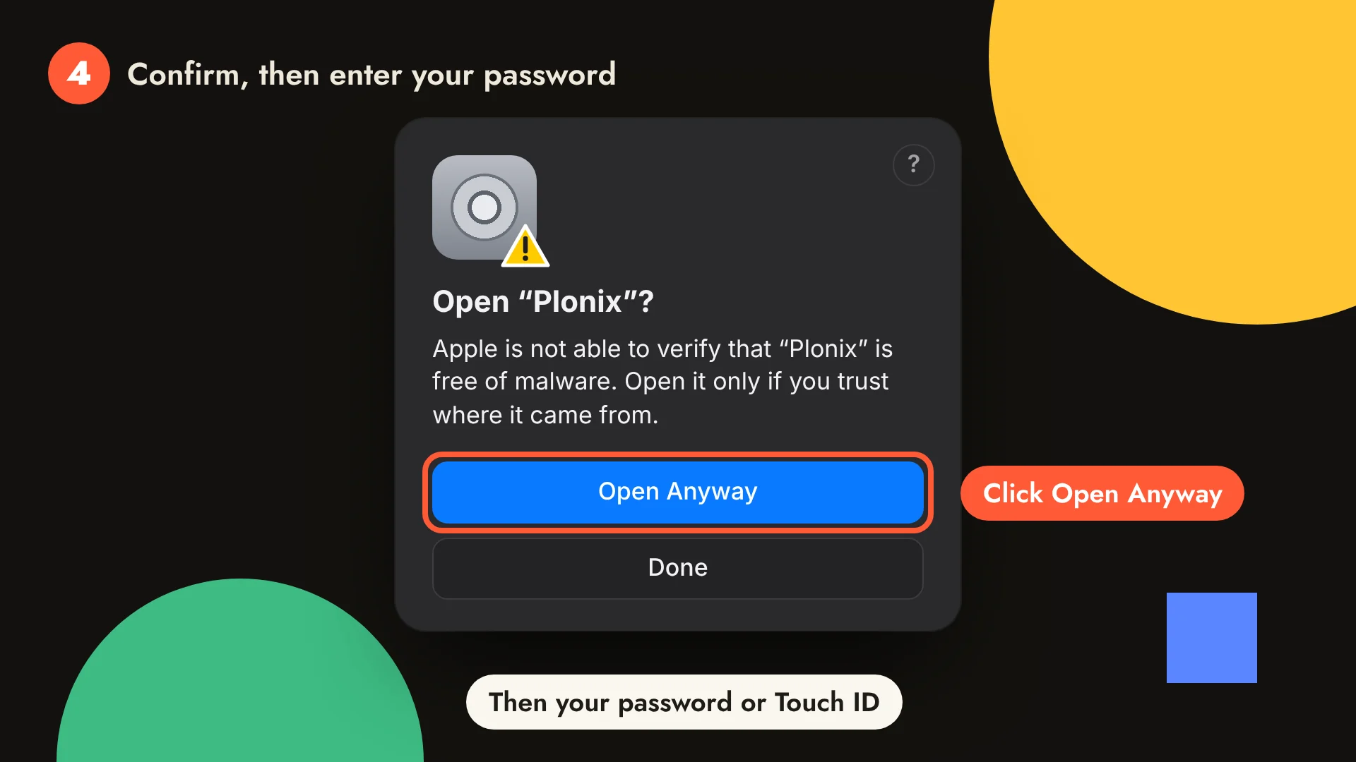 The macOS dialog: Open "Plonix"? Click Open Anyway, then enter your password or use Touch ID