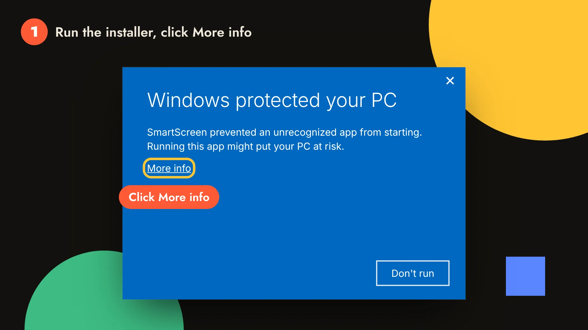 The SmartScreen dialog: Windows protected your PC. Click More info.